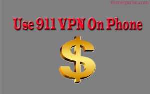 Use 911 Proxy VPN on Phone